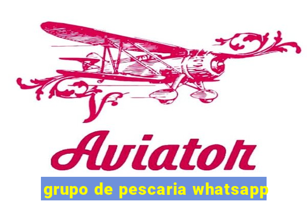 grupo de pescaria whatsapp